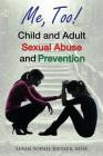 Me, Too!: Child and Adult Sexual Abuse and Prevention By Susan Sophie Bierker Cover Image