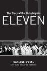 The Story of the Philadelphia Eleven By Darlene O'Dell, Carter Heyward (Foreword by) Cover Image