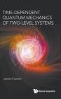Time-Dependent Quantum Mechanics of Two-Level Systems Cover Image