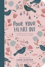 Pour Your Heart Out (Jane Austen) Cover Image