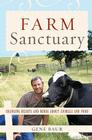 Farm Sanctuary: Changing Hearts and Minds About Animals and Food Cover Image