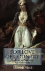 For Love of Country: An Essay on Patriotism and Nationalism By Maurizio Viroli Cover Image