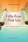 Fifty-Four Pick Up: Fifteen Minute Inspirational Torah Lessons By Shmuel Herzfeld Cover Image