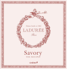 Laduree: The Savory Recipes Cover Image