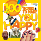 100 Things to Make You Happy By Lisa M. Gerry Cover Image