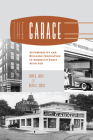 The Garage: Automobility and Building Innovation in America's Early Auto Age Cover Image