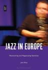 Jazz in Europe: Networking and Negotiating Identities By José Dias Cover Image