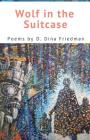 Wolf in the Suitcase By D. Dina Friedman Cover Image