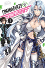 Combatants Will Be Dispatched!, Vol. 1 (light novel) (Combatants Will Be Dispatched! (light novel) #1) Cover Image