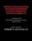 The Mueller Report: Report On The Investigation Into Russian Interference in The 2016 Presidential Election (Volumes I & II) Cover Image