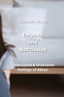 Empath and Narcissist: Understand & Overcome Feelings of Abuse Cover Image