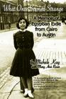 What Once Seemed Strange: A Memoir of Egyptian Exile from Cairo to Austin By Michele Kay, Mary Ann Roser Cover Image