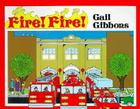 Fire! Fire! By Gail Gibbons, Gail Gibbons (Illustrator) Cover Image