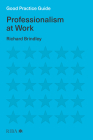 Good Practice Guide: Professionalism at Work By Richard Brindley Cover Image