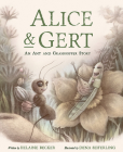 Alice and Gert: An Ant and Grasshopper Story By Helaine Becker, Dena Seiferling (Illustrator) Cover Image