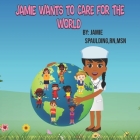 Jamie Wants to Care for the World Cover Image