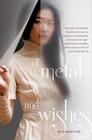 Of Metal and Wishes By Sarah Fine Cover Image