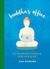 Buddha's Office: The Ancient Art of Waking Up While Working Well Cover Image