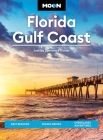 Moon Florida Gulf Coast: Best Beaches, Scenic Drives, Everglades Adventures (Travel Guide) Cover Image