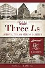 Toledo's Three Ls:: Lamson's, Lion Store and Lasalle's (Landmarks) Cover Image