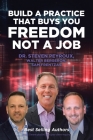 Build A Practice That Buys You Freedom Not A Job Cover Image
