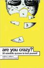 Are You Crazy?: 18 Scientific Quizzes to Test Yourself By Andrew N. Williams Cover Image