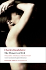 The Flowers of Evil (Oxford World's Classics) By Charles Baudelaire, James N. McGowan, Jonathan Culler (Introduction by) Cover Image
