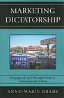 Marketing Dictatorship: Propaganda and Thought Work in Contemporary China (Asia/Pacific/Perspectives) Cover Image