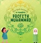 Por Qué Amamos a Nuestro Profeta Muhammad ?: Libro Islámico para niños musulmanes que describe el amor de Rasulallah ﷺ por los niños, los sierv By Hidayah Editoriales (Prepared by) Cover Image