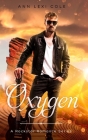 Oxygen: A Rockstar Romance Series By Ann Lexi Cole Cover Image
