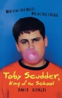 Toby Scudder, King Of The School Cover Image