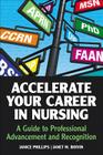 Accelerate Your Career in Nursing: A Guide to Professional Advancement and Recognition Cover Image