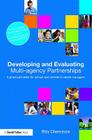 Developing and Evaluating Multi-Agency Partnerships: A Practical Toolkit for Schools and Children's Centre Managers (David Fulton Books) By Rita Cheminais Cover Image