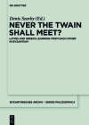 Never the Twain Shall Meet?: Latins and Greeks Learning from Each Other in Byzantium (Byzantinisches Archiv - Series Philosophica #2) Cover Image