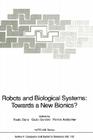 Robots and Biological Systems: Towards a New Bionics?: Proceedings of the NATO Advanced Workshop on Robots and Biological Systems, Held at II Ciocco, (NATO Asi #102) By Paolo Dario (Editor), Giulio Sandini (Editor), Patrick Aebischer (Editor) Cover Image