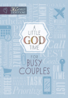 A Little God Time for Busy Couples: 365 Daily Devotions By Broadstreet Publishing Group LLC Cover Image