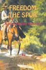Freedom the Spur: A Joel Shelby Western By Flip Lipscomb Cover Image