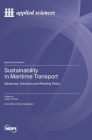 Sustainability in Maritime Transport: Advances, Solutions and Pending Tasks Cover Image