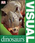 Visual Encyclopedia of Dinosaurs (DK Children's Visual Encyclopedias) Cover Image