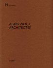 Alain Wolff Architectes By Heinz Wirz (Editor), Christophe Joud (With), Lorraine Beaudoin (With) Cover Image