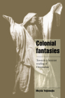 Colonial Fantasies: Towards a Feminist Reading of Orientalism (Cambridge Cultural Social Studies) By Meyda Yegenoglu, Jeffrey C. Alexander (Editor), Steven Seidman (Editor) Cover Image