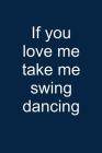 Take Me Swing Dancing: Notebook for Swing Dancer Swing Dance-R Lindy Hop Charleston 6x9 in Dotted By Sebastian Swingdancomatic Cover Image