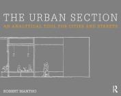 The Urban Section: An Analytical Tool for Cities and Streets By Robert Mantho Cover Image