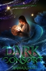 Dark Consort (the Dark Dreamer trilogy, book 2) By Amber R. Duell Cover Image