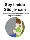 Español-Bosnio Soy tímido / Stidljiv sam Libro bilingüe de imágenes para niños Cover Image