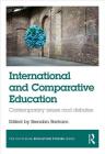 International and Comparative Education: Contemporary Issues and Debates (Routledge Education Studies) By Brendan Bartram (Editor) Cover Image