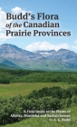 Budd's Flora of the Canadian Prairie Provinces By Archibald Budd, J. Looman (Revised by), K. F. Best (Revised by) Cover Image
