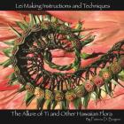 Lei Making Instructions and Techniques By Patricia D. Biegner Cover Image