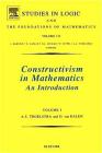 Constructivism in Mathematics, Vol 2: Volume 123 (Studies in Logic and the Foundations of Mathematics #123) Cover Image