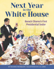 Next Year in the White House: Barack Obama's First Presidential Seder By Richard Michelson, E.B. Lewis (Illustrator) Cover Image